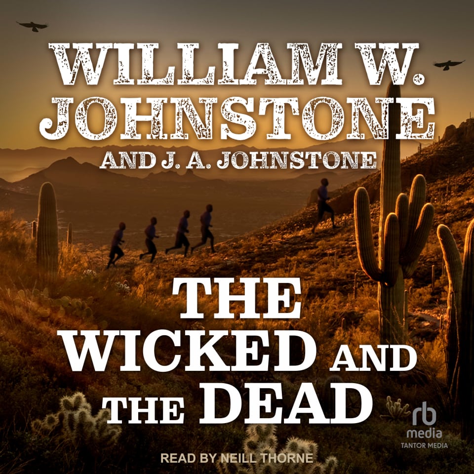 The Wicked and the Dead by J.A. Johnstone & William W. Johnstone ...