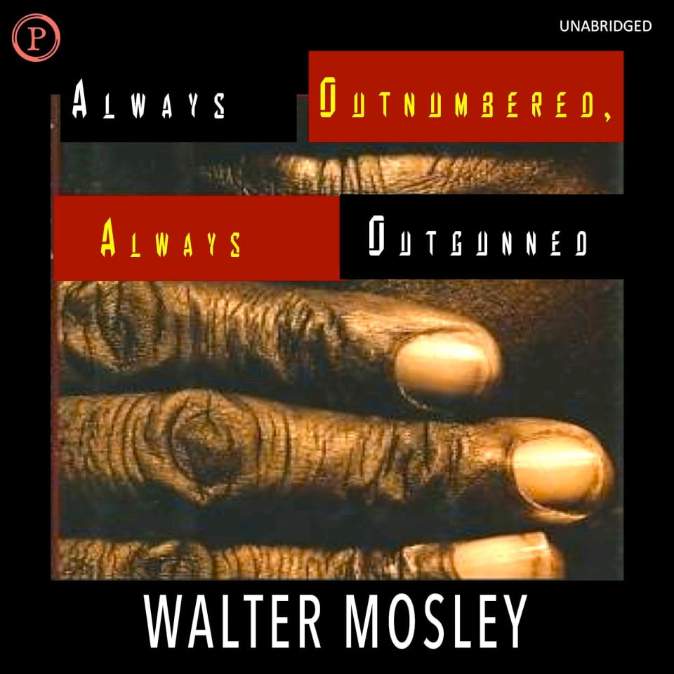 Always Outnumbered, Always Outgunned by Walter Mosley Audiobook
