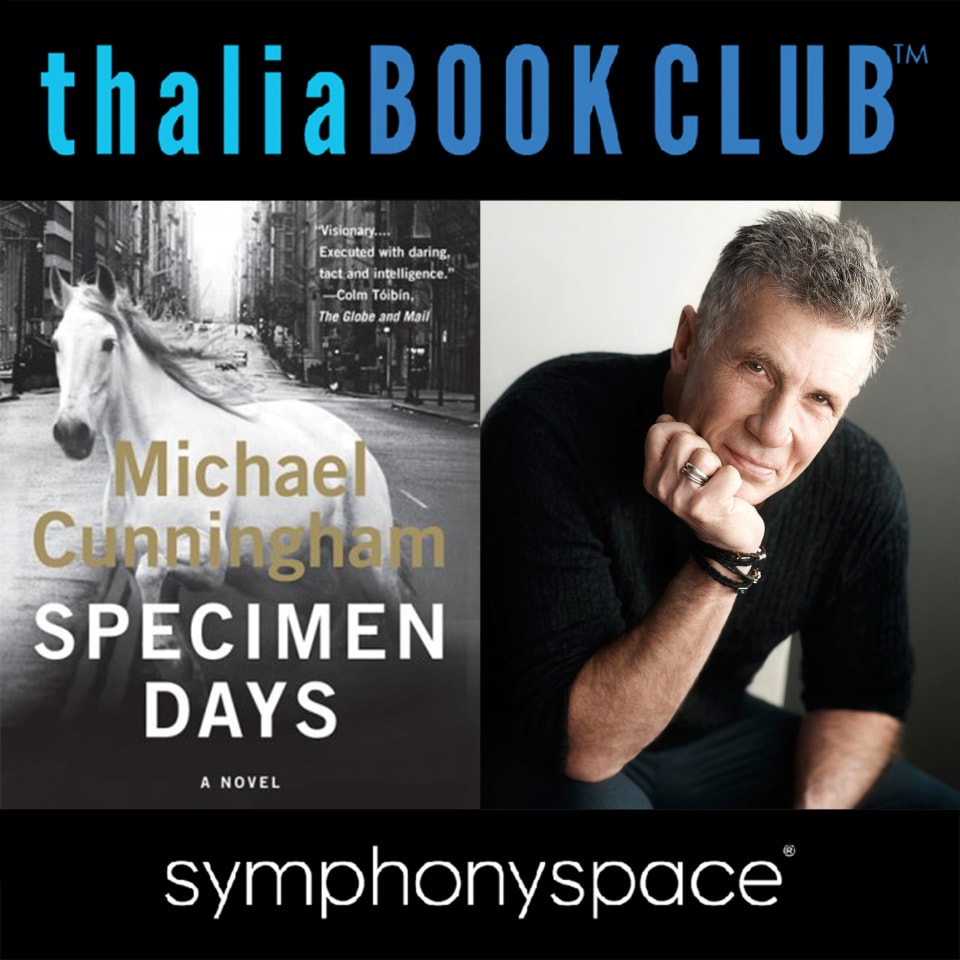 Thalia Book Club Specimen Days with author Michael Cunningham by