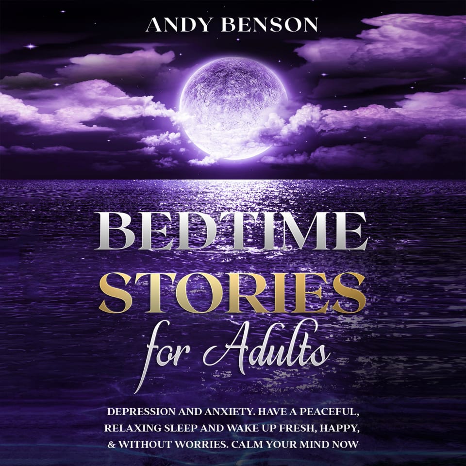 Bedtime Stories for Adults - Audiobook, by Andy Benson