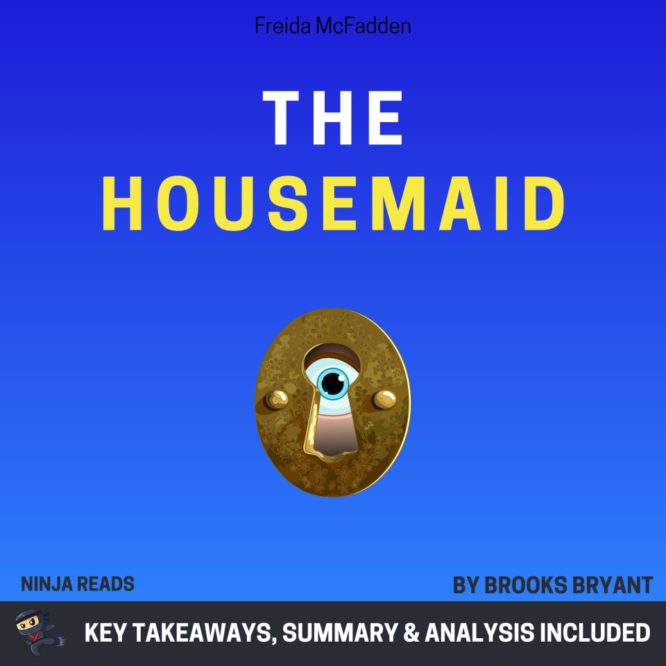 Summary: The Housemaid by Brooks Bryant Audiobook Summary: The Housemaid by Brooks Bryant Audiobook