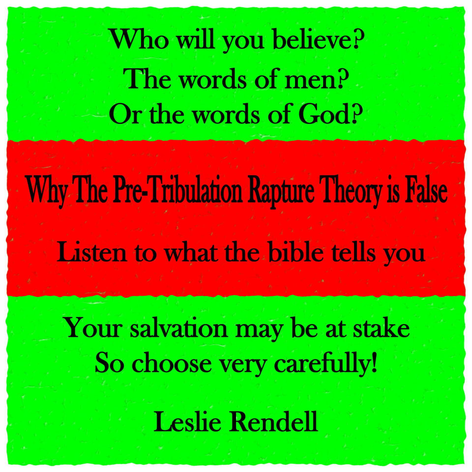 Why The Pre-Tribulation Rapture Theory Is False by Leslie Rendell ...