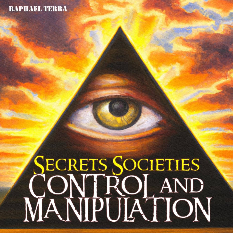 Secret Societies Control and Manipulation by Raphael Terra Audiobook