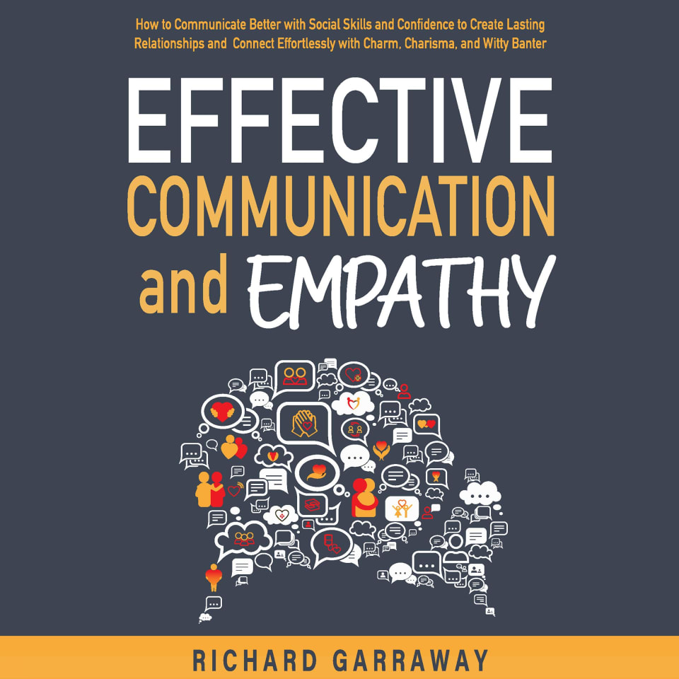 Effective Communication and Empathy - Audiobook, by Richard Garraway