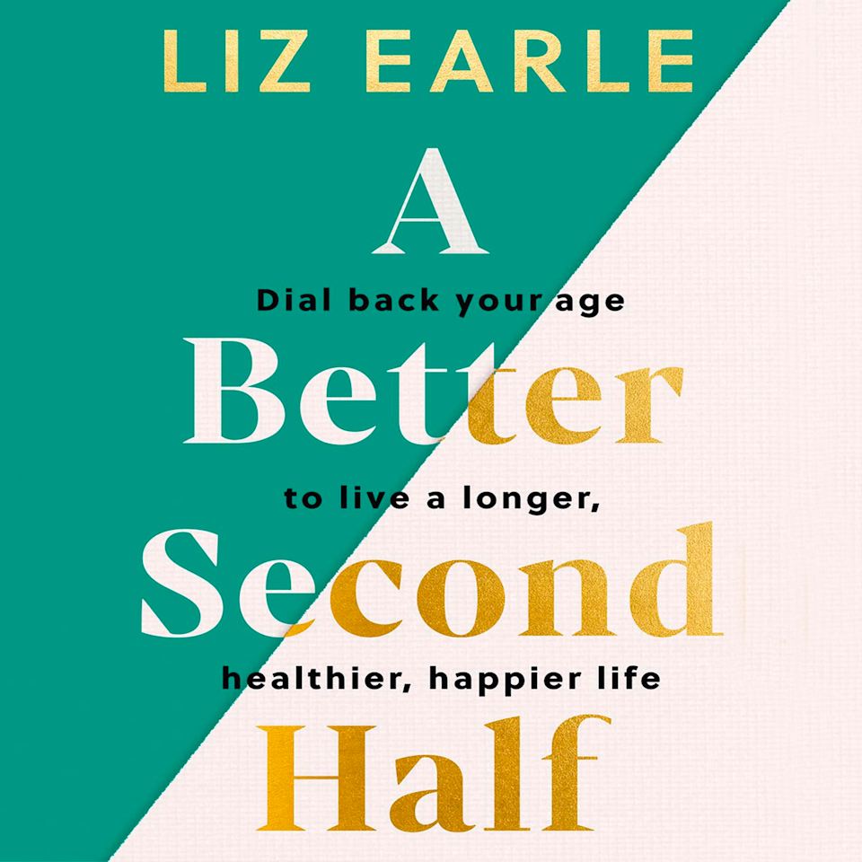 A Better Second Half By Liz Earle Audiobook