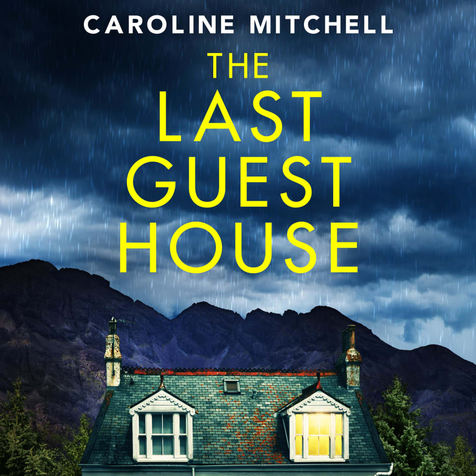 The Last Guest House by Caroline Mitchell Audiobook