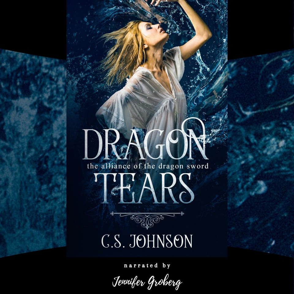Dragon Tears The Alliance of the Dragon Sword  Audiobook by C S Johnson