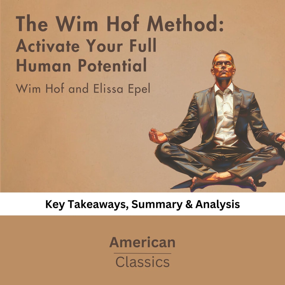 The Wim Hof Method: Activate Your Full Human Potential Wim Hof by Wim ...