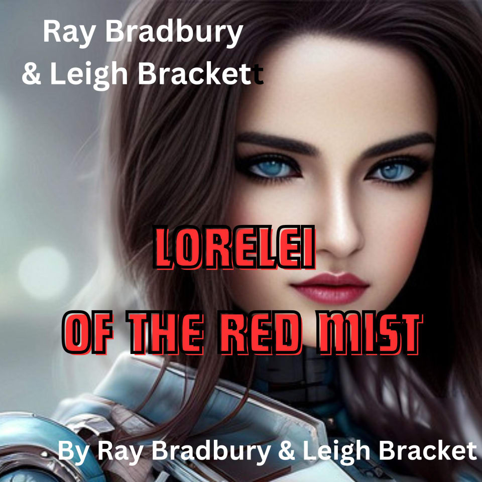 Ray Bradbury & Leigh Brackett LORELEI OF THE RED MIST