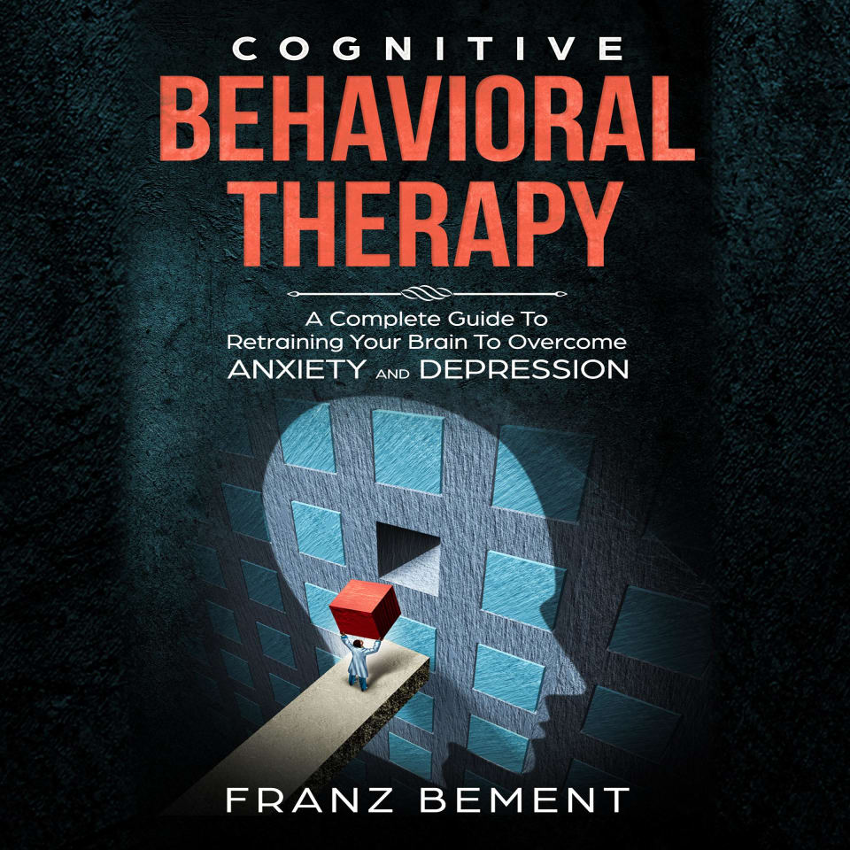 Cognitive Behavioral Therapy by Franz Bement - Audiobook