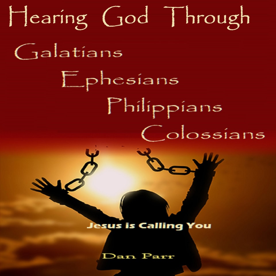 Hearing God Through Galatians, Ephesians, Philippians, Colossians By 