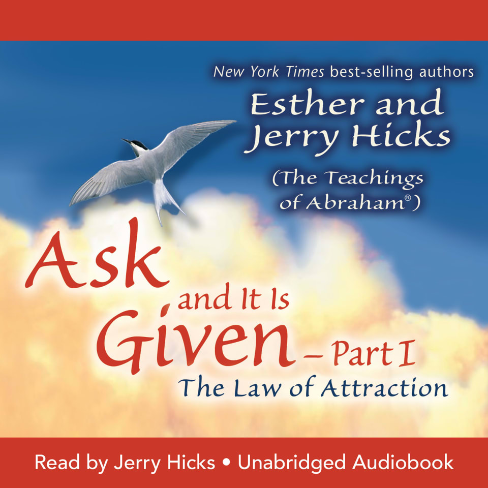 Ask And It Is Given The Law Of Attraction Part 1 By Esther Hicks Audiobook 4906