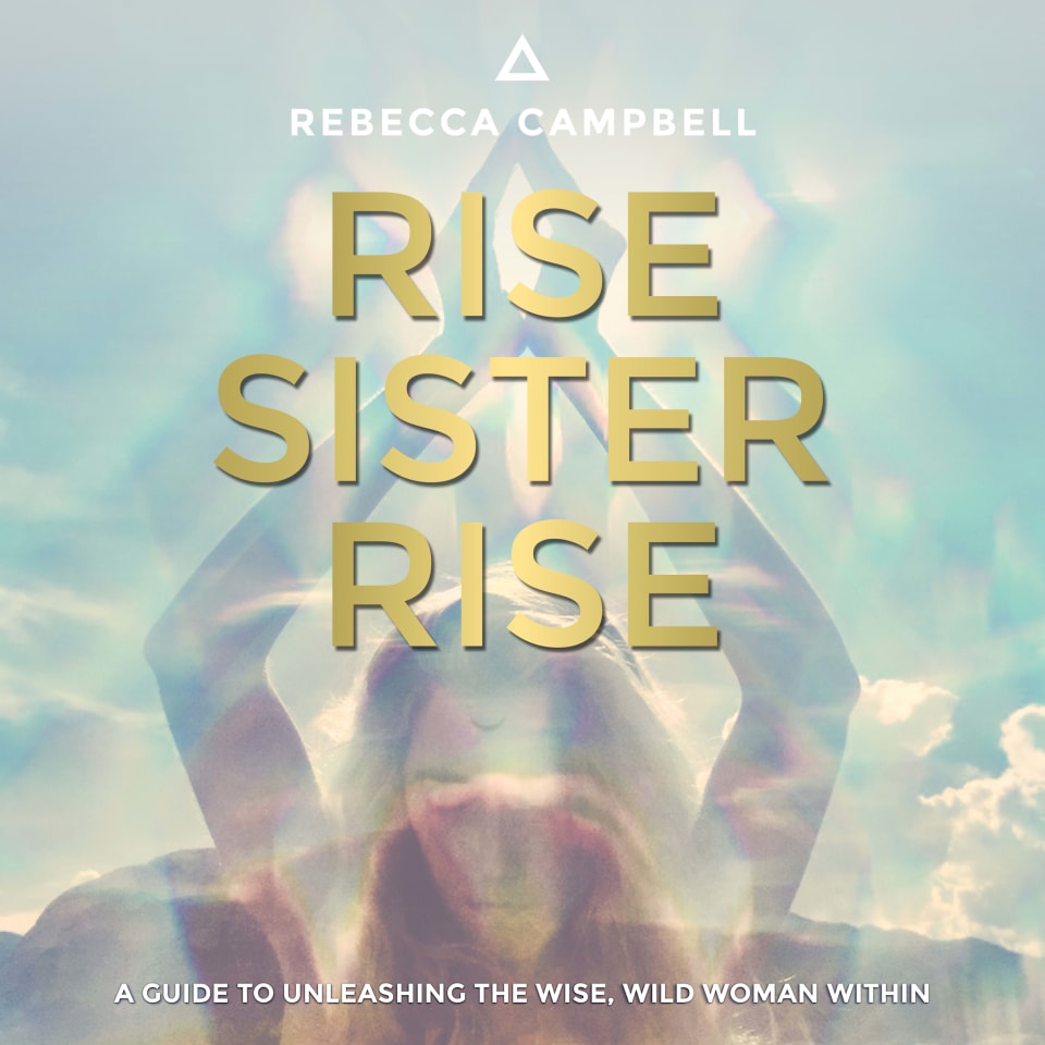 Rise Sister Rise  Audiobook by Rebecca Campbell