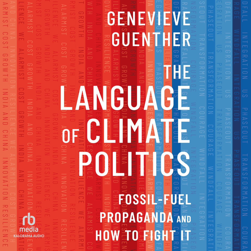 The Language of Climate Politics by Genevieve Guenther - Audiobook