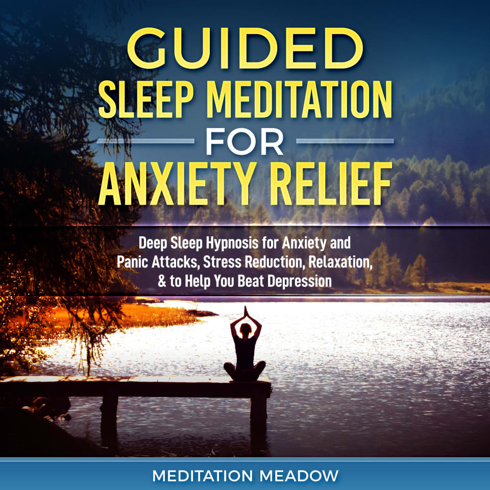 Guided Sleep Meditation for Anxiety Relief - Audiobook, by Meditation Meadow