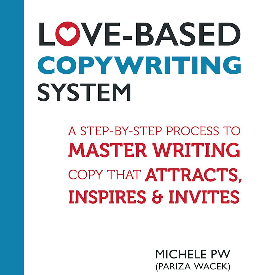 Love-Based Copywriting System - Audiobook, by Michele Pariza Wacek