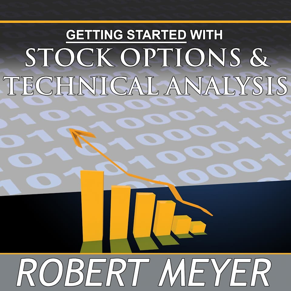 Getting Started with Stock Options and Technical Analysis - Audiobook, by Robert Meyer
