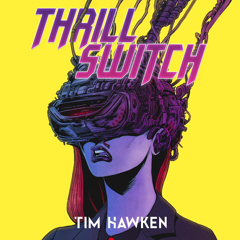 Thrill Switch  Audiobook by Tim Hawken