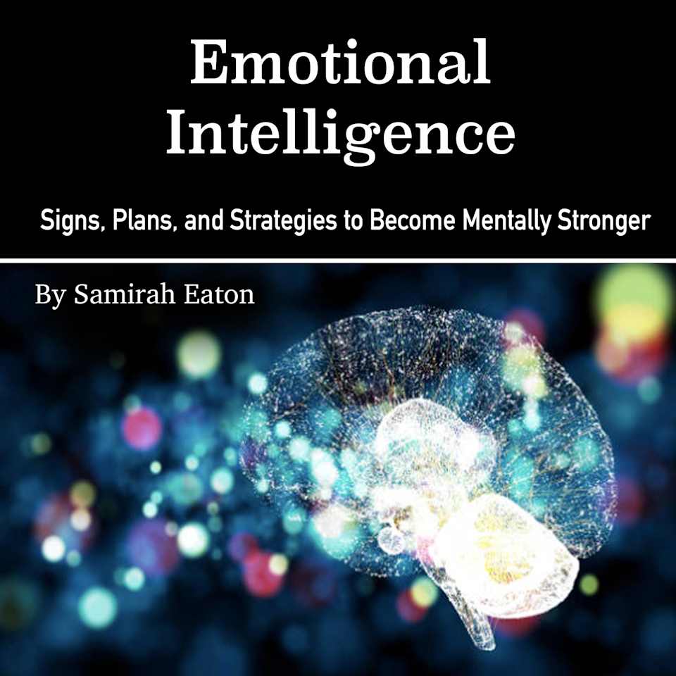 Emotional Intelligence - Audiobook, by Samirah Eaton