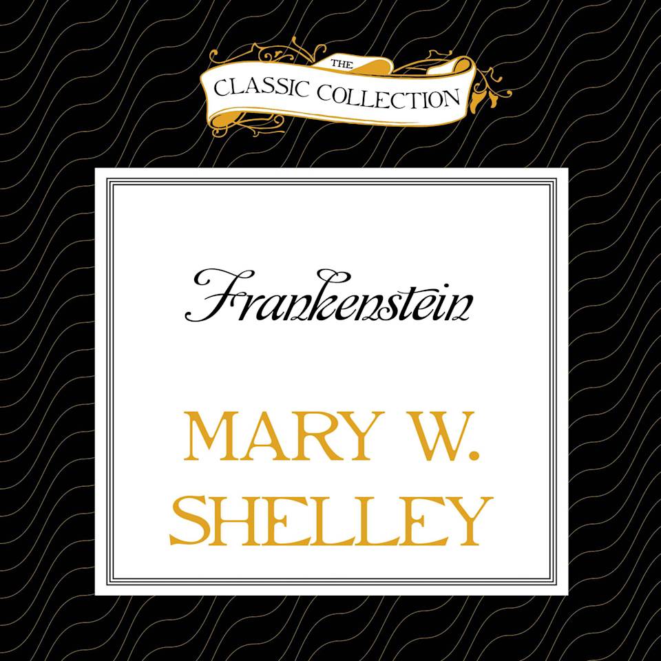Frankenstein - Audiobook, by Mary W. Shelley