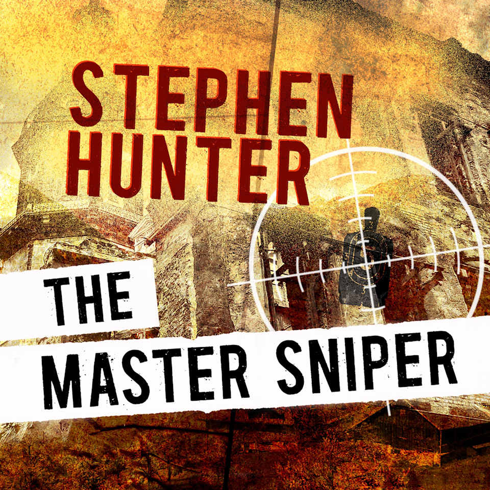 The Master Sniper - Audiobook, by Stephen Hunter