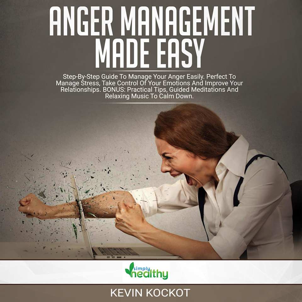 Anger Management Made Easy - Audiobook, by simply healthy