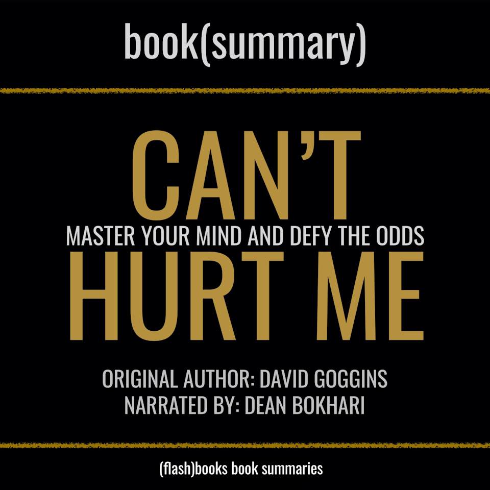 Can't Hurt Me by David Goggins Book Summary by FlashBooks