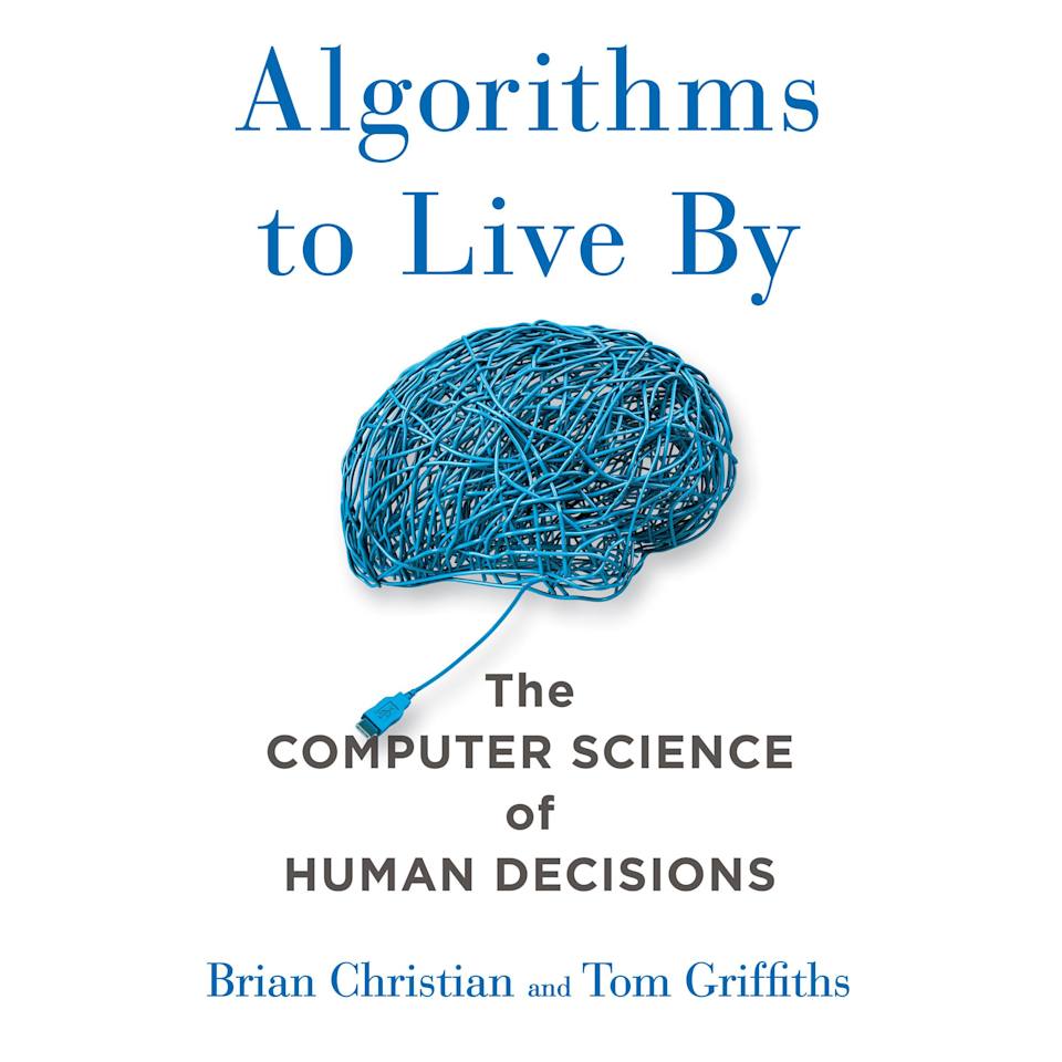 Algorithms to Live By - Audiobook, by Brian Christian & Tom Griffiths