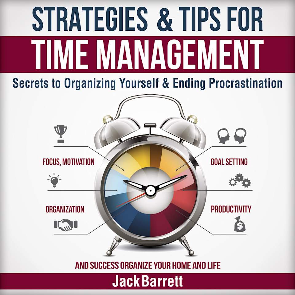Strategies and Tips for Time Management - Audiobook, by Jack Barrett