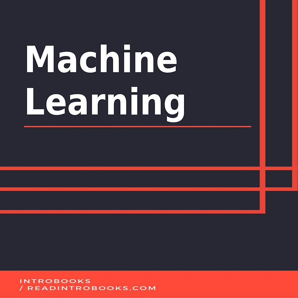 Machine Learning - Audiobook, by IntroBooks