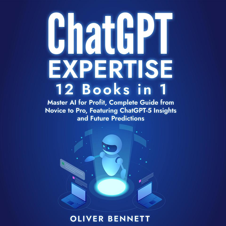 ChatGPT Expertise: 12 Books in 1 - Audiobook, by Oliver Bennett