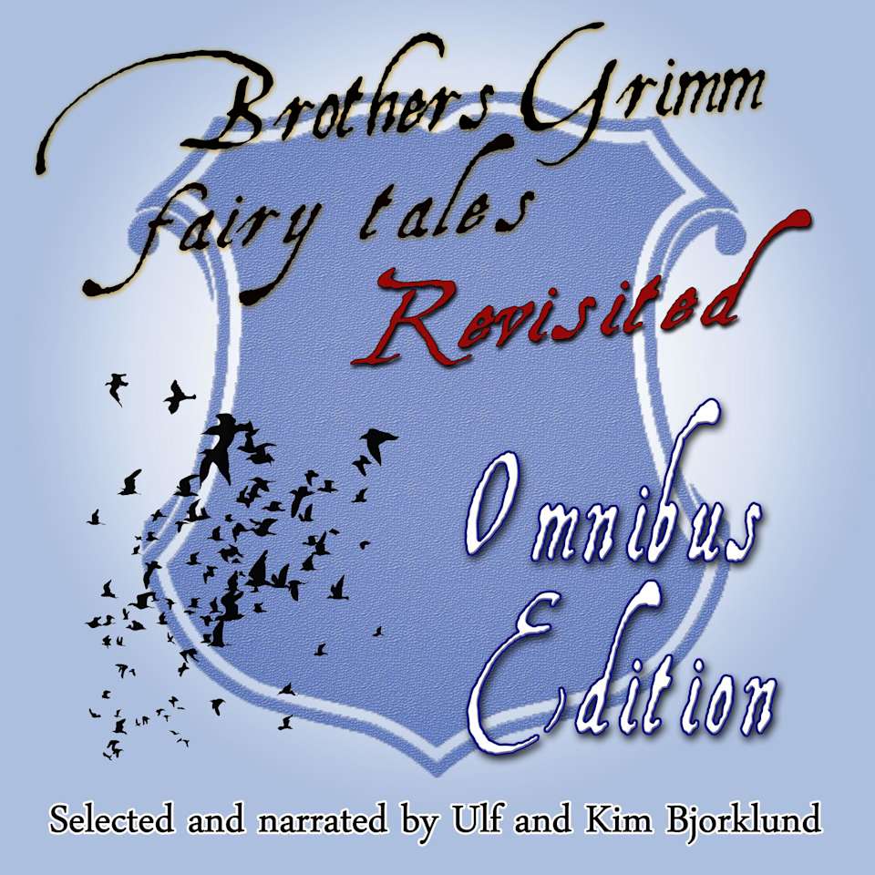 Brothers Grimm Fairy Tales Revisited  Audiobook by Brothers Grimm