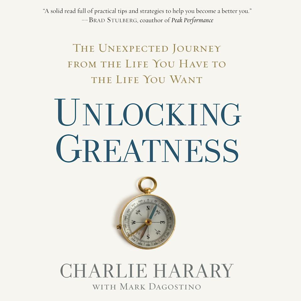 Unlocking Greatness - Audiobook, by Charlie Harary & Mark Dagostino