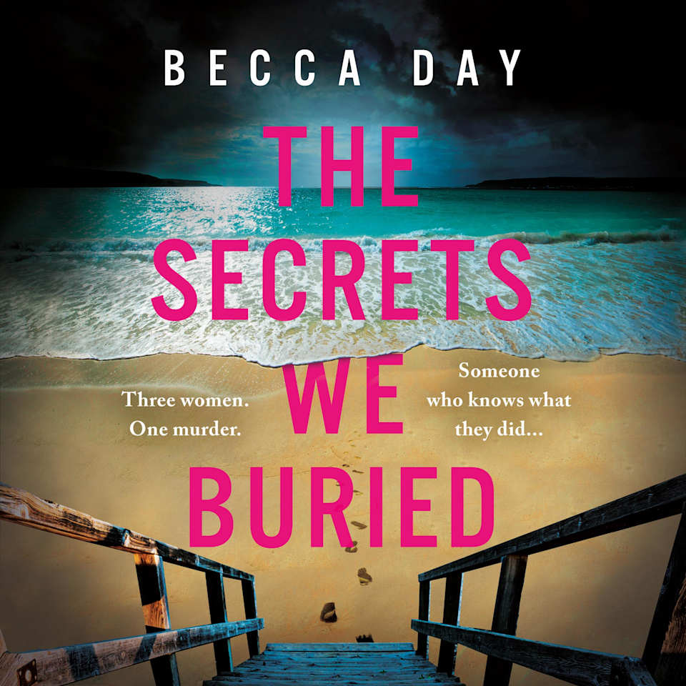The Secrets We Buried By Becca Day Audiobook