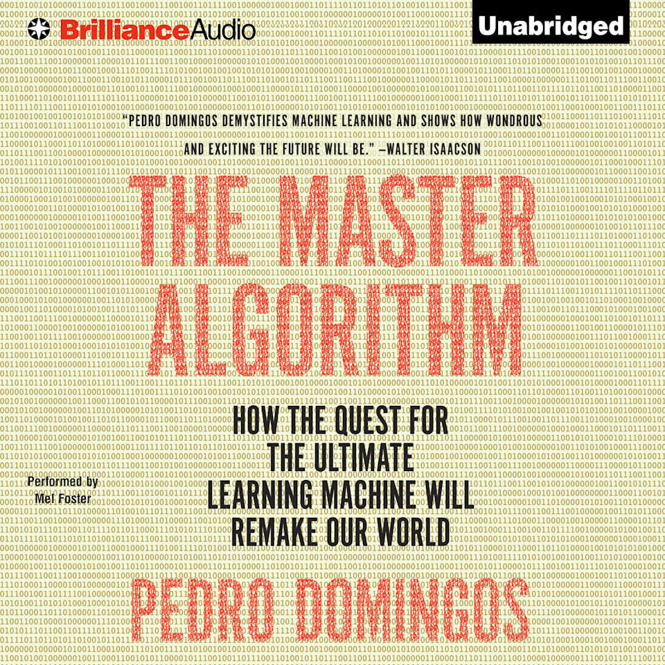 The Master Algorithm - Audiobook, by Pedro Domingos