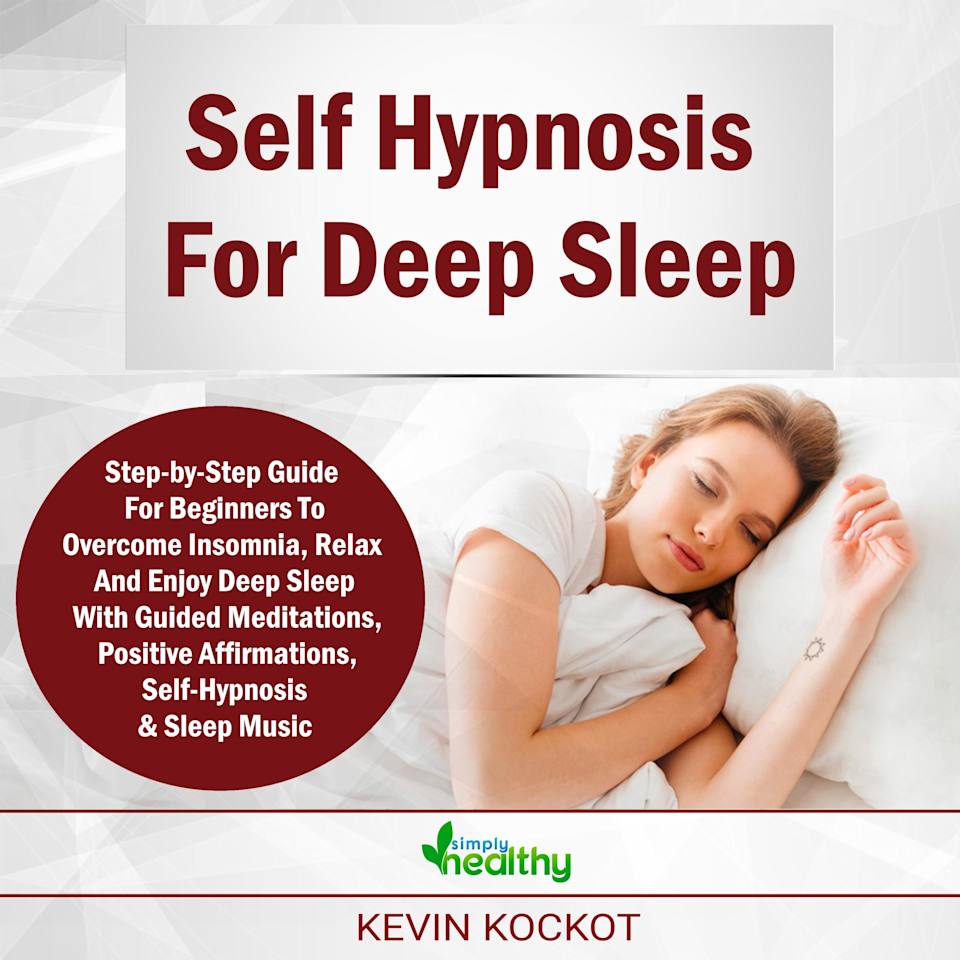 Self Hypnosis For Deep Sleep - Audiobook, by simply healthy