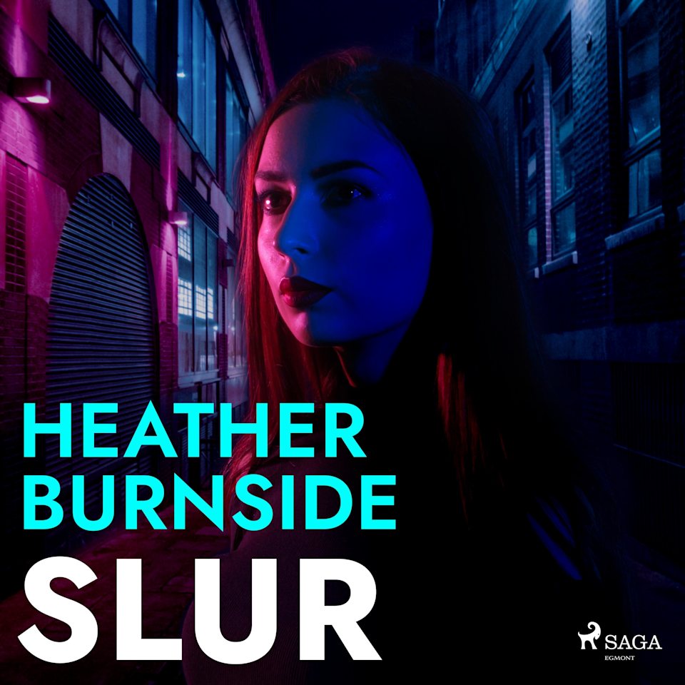 Slur by Head of Zeus & Heather Burnside Audiobook