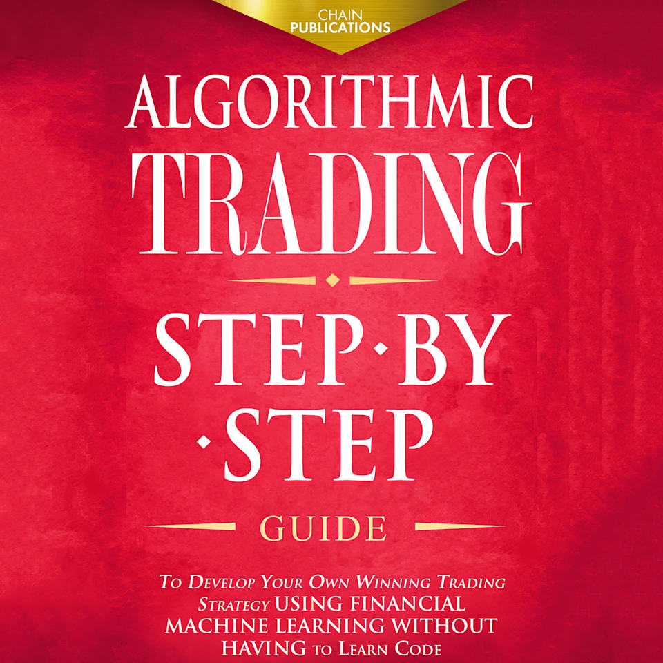 Algorithmic Trading - Audiobook, by Chain Publications