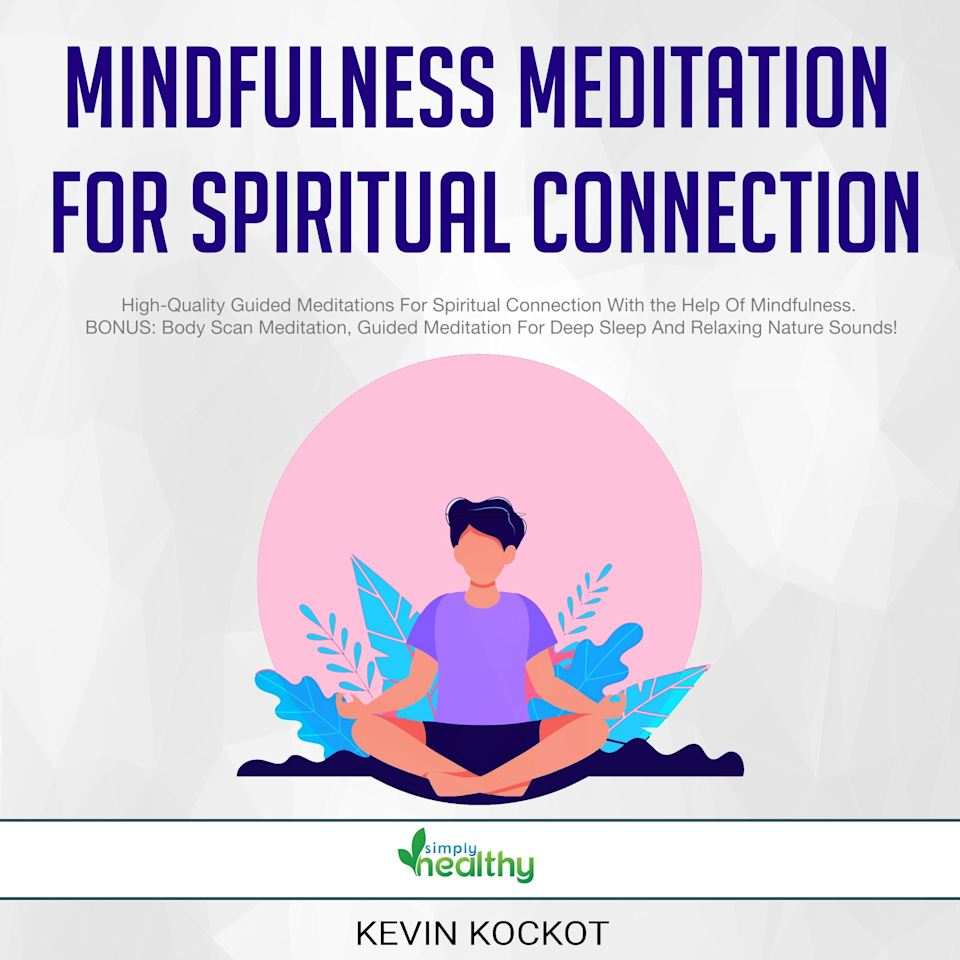 Mindfulness Meditation For Spiritual Connection - Audiobook, by Kevin Kockot