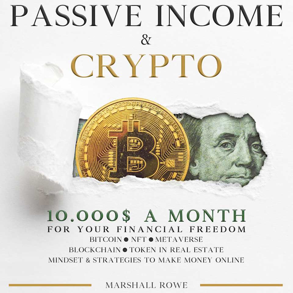 Passive Income & Crypto - Audiobook, by Marshall Rowe