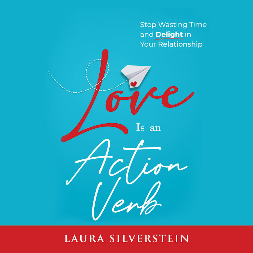 Love Is an Action Verb - Audiobook, by Laura Silverstein