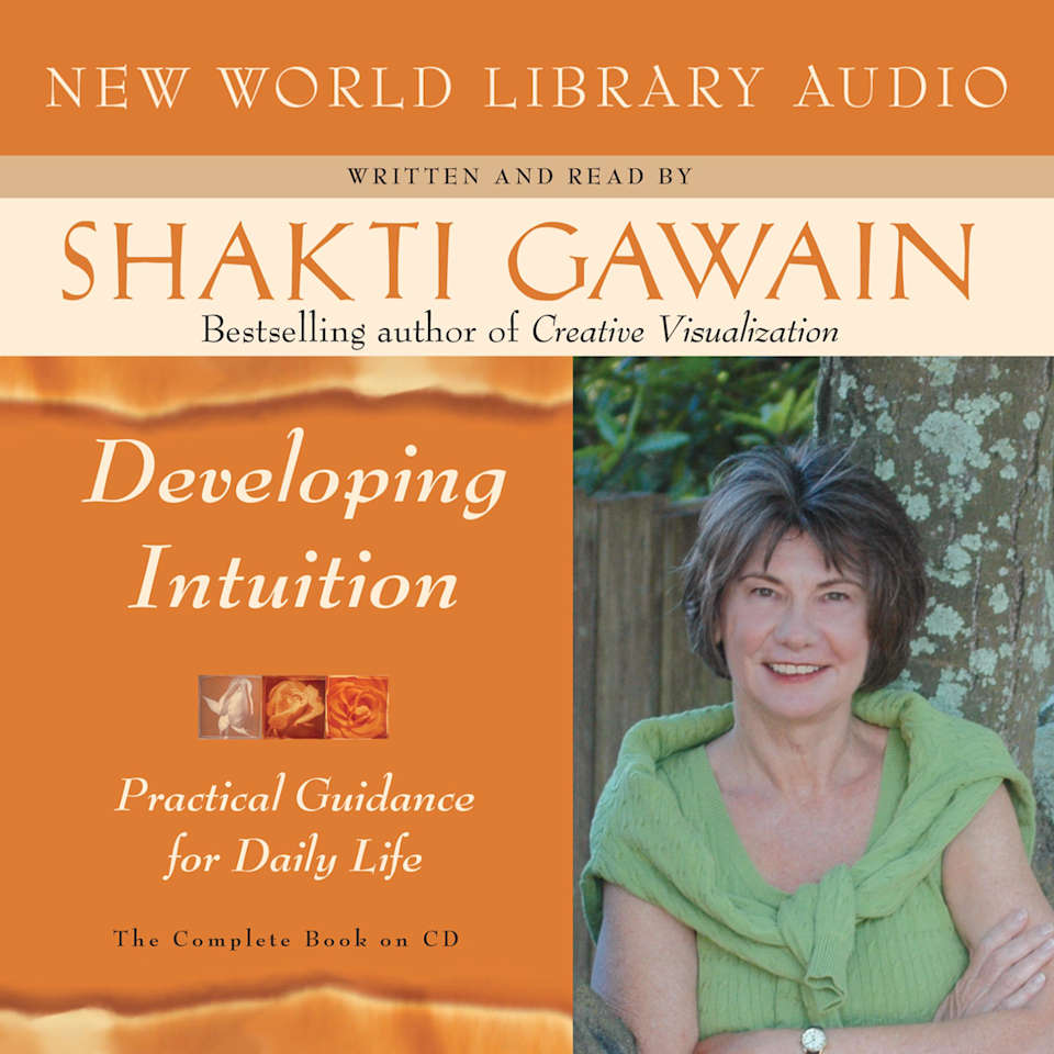 Developing Intuition - Audiobook, by Shakti Gawain