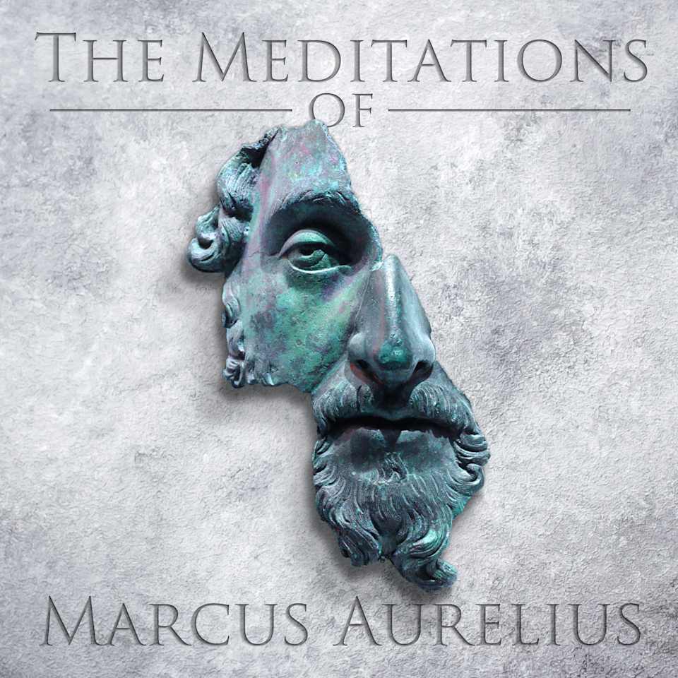 The Meditations of Marcus Aurelius - Audiobook, by Marcus Aurelius