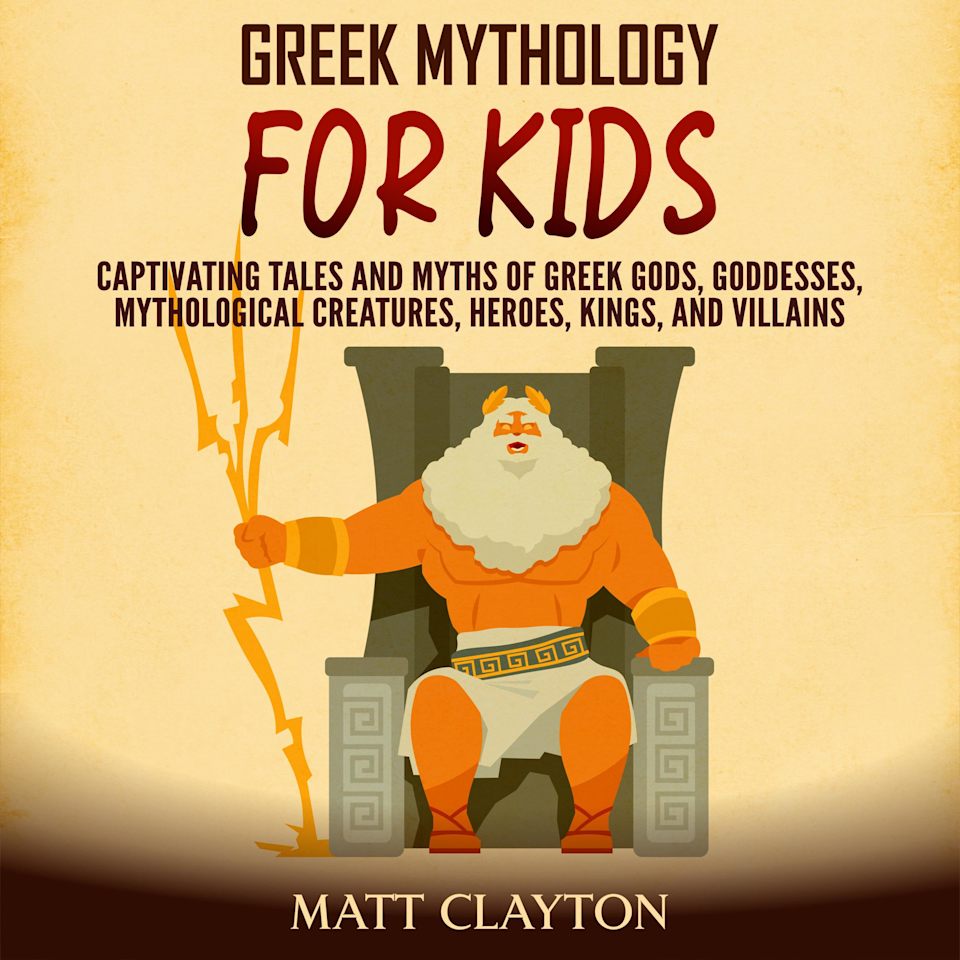 Greek Mythology for Kids: Captivating Tales and Myths of Greek Gods