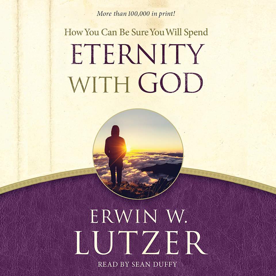 How You Can Be Sure You Will Spend Eternity with God  Audiobook by Erwin W Lutzer