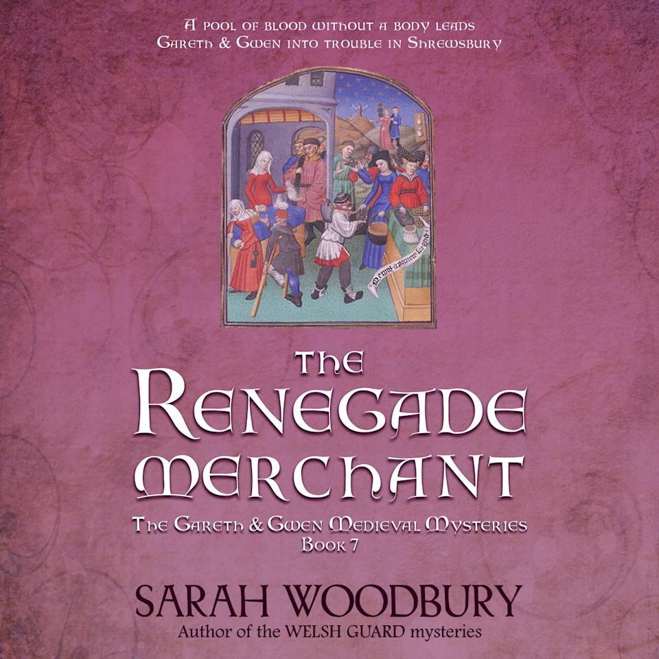 The Renegade Merchant  Audiobook by Sarah Woodbury