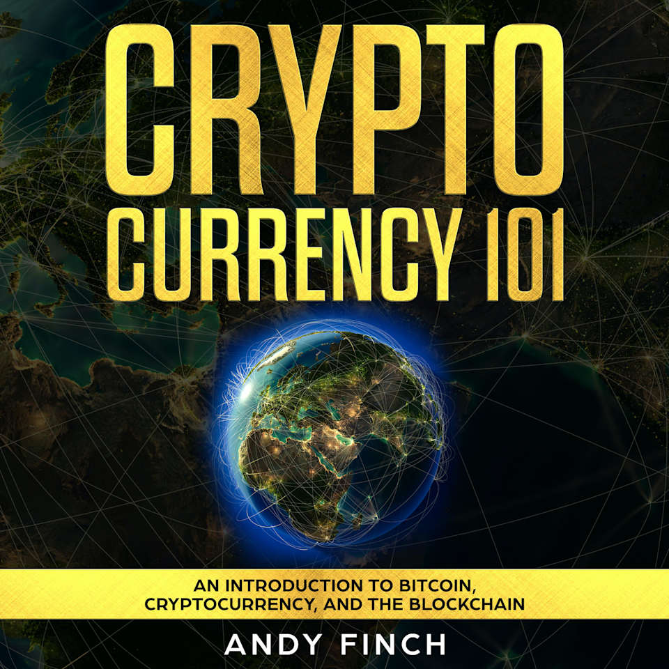 CRYPTOCURRENCY 101 - Audiobook, by Andy Finch