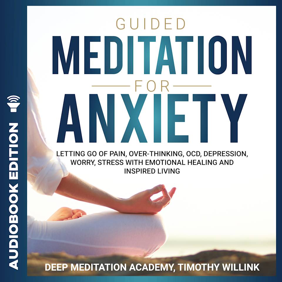 Guided Meditation for Anxiety - Audiobook, by Timothy Willink