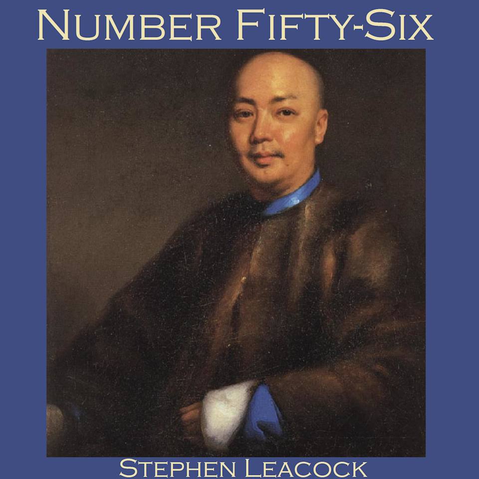 Number FiftySix  Audiobook by Stephen Leacock