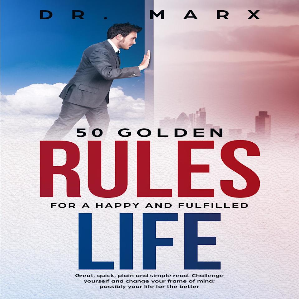 50 Golden Rules for a Happy and Fulfilled Life by Dr. Marx - Audiobook